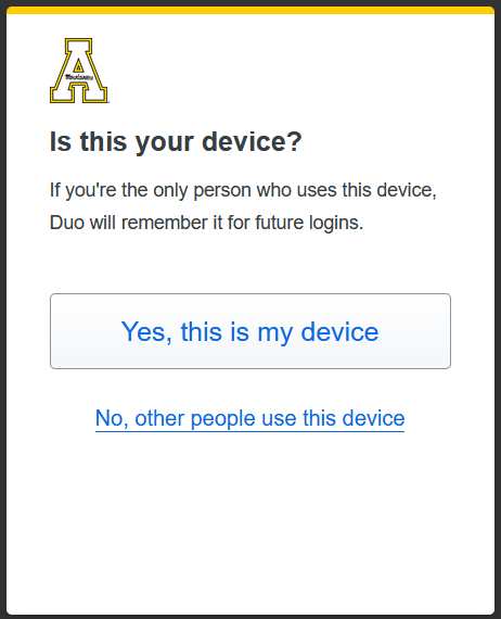 Choosing to reduce the number of times you are asked to authenticate on an owned device.