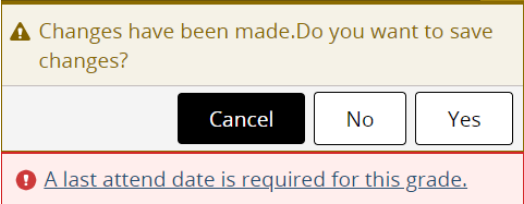 Last attend date required warning. 
