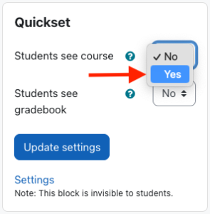 Quickset block, set Students see course to Yes
